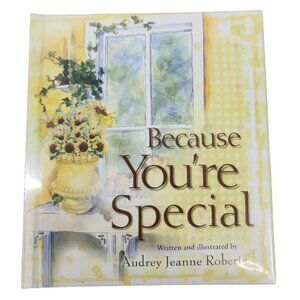 Spirit Lifters to Touch a Heart Series Because You're Special by Audrey Jeanne